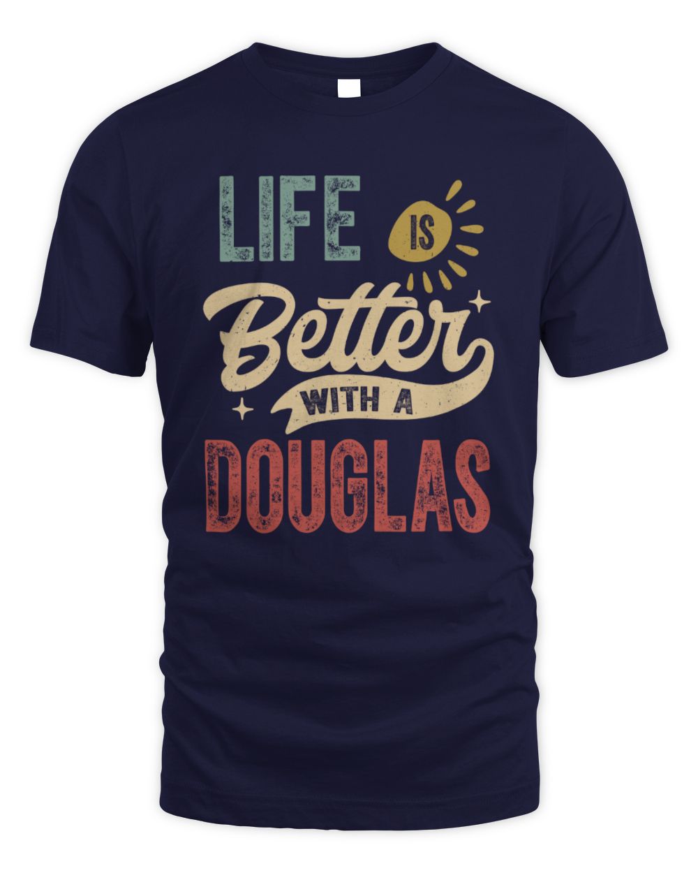 Life Is Better With a Name Personalized Retro T-Shirt DOUGLAS-48 / Unisex Standard T-Shirt / navy