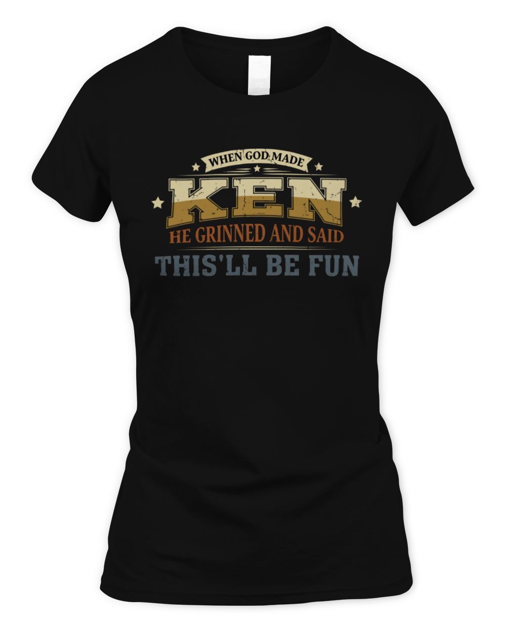 When God Made Your Name Funny Heritage T-Shirt KEN M1-80 / Women's Standard T-Shirt / black