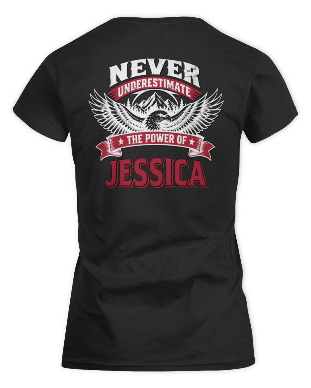 Never Underestimate Your Name Eagle Mountain Shirt JESSICA M1-61 / Women's Standard T-Shirt / black
