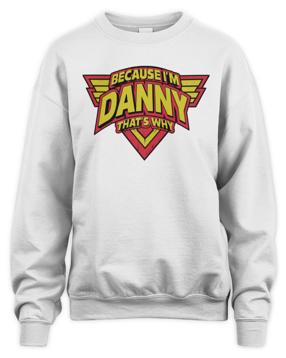 Because I'm Name That's Why Red and Yellow Logo Graphic T-Shirt DANNY M1-75 / Unisex Sweatshirt / white
