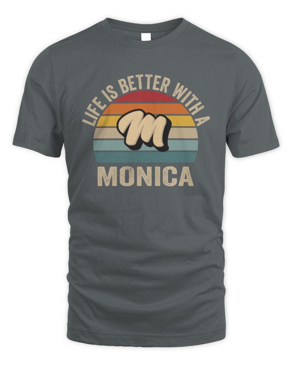 Life Is Better with Name Vintage Sun Shirt MONICA M1-50 / Unisex Standard T-Shirt / charcoal