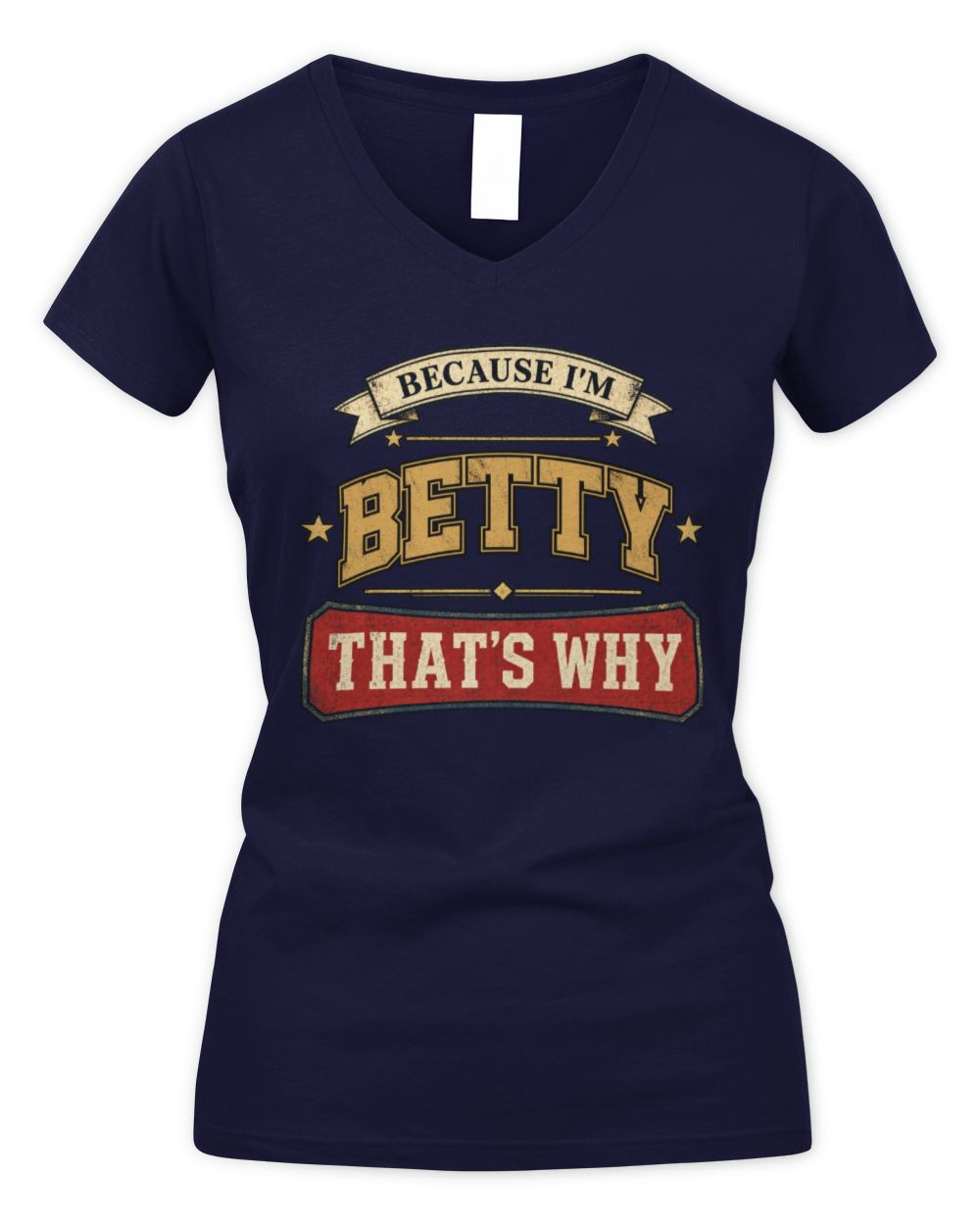 Because I'm Name That's Why Americana T-Shirt BETTY M1-S88 / Women's V-Neck T-Shirt / navy