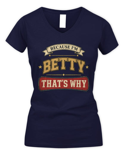Because I'm Name That's Why Americana T-Shirt BETTY M1-S88 / Women's V-Neck T-Shirt / navy