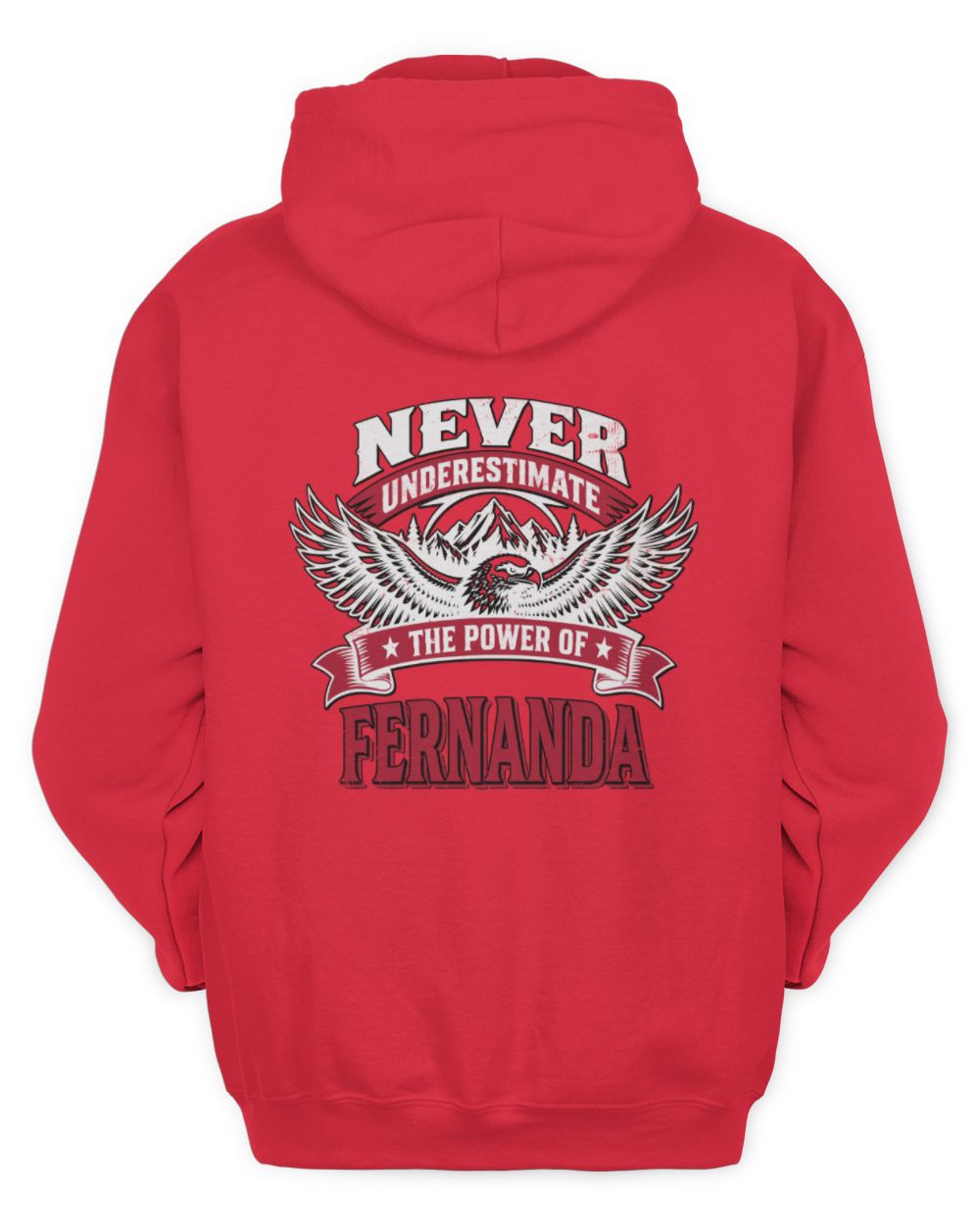 Never Underestimate Your Name Eagle Mountain Shirt FERNANDA M1-61 / Unisex Hoodie / red