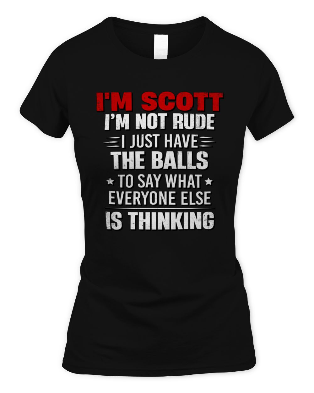 I'm Name I'm Not Rude I Just Have The Balls Funny T-Shirt SCOTT M1-46 / Women's Standard T-Shirt / black