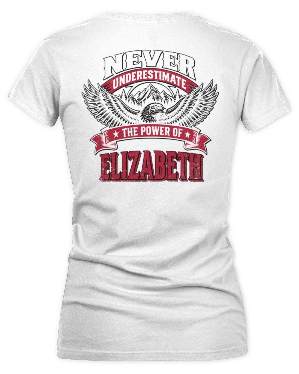 Never Underestimate Your Name Eagle Mountain Shirt ELIZABETH M1-61 / Women's V-Neck T-Shirt / white