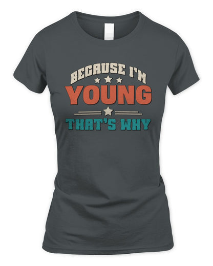 Because I'm Name That's Why Personalized Retro Shirt YOUNG-49 / Women's Standard T-Shirt / charcoal