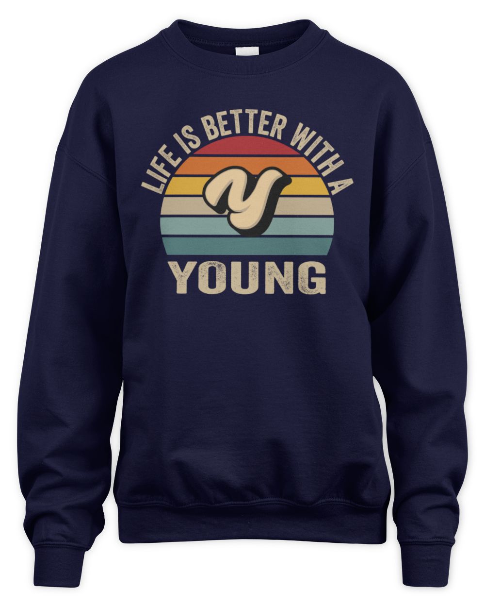 Life Is Better with Name Vintage Sun Shirt YOUNG M1-50 / Unisex Sweatshirt / navy