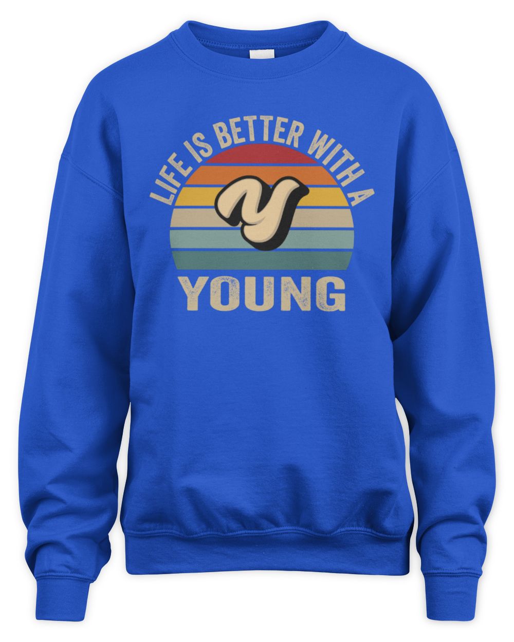 Life Is Better with Name Vintage Sun Shirt YOUNG M1-50 / Unisex Sweatshirt / royal