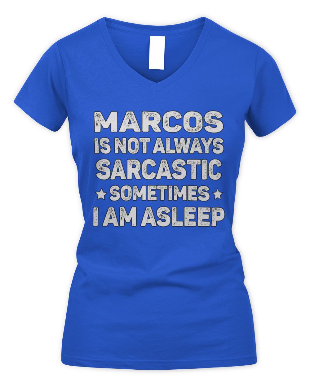 Your Name Is Not Always Sarcastic Funny T-Shirt MARCOS M1-62 / Women's V-Neck T-Shirt / royal