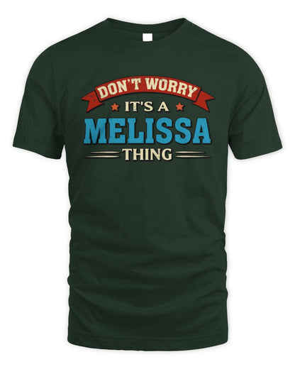 Don't Worry It's a Your Name Thing Funny Retro T-Shirt MELISSA M1-57 / Unisex Standard T-Shirt / forest green