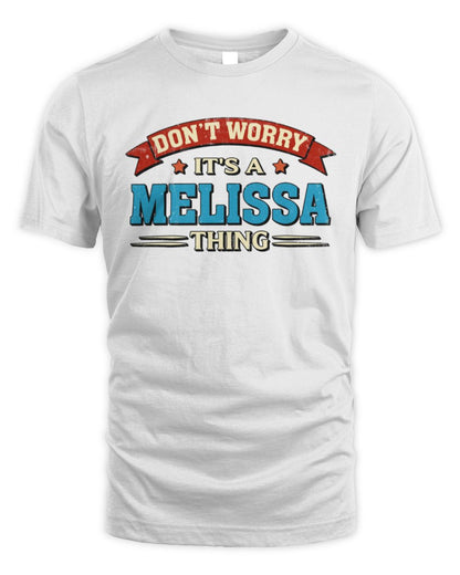 Don't Worry It's a Your Name Thing Funny Retro T-Shirt MELISSA M1-57 / Unisex Standard T-Shirt / white