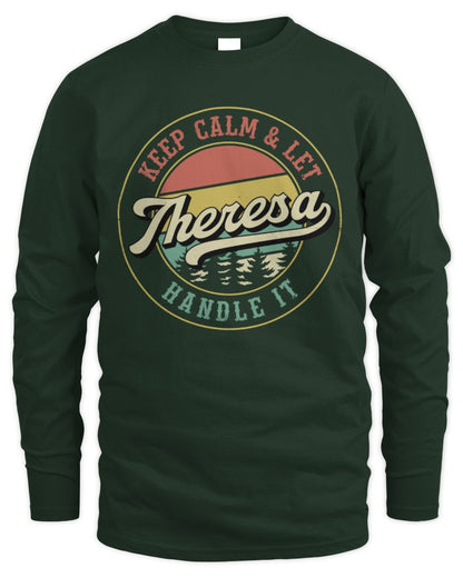 Keep Calm Let Your Name Handle It Retro T-Shirt THERESA M1-54 / Men's Long Sleeved T-Shirt / forest green