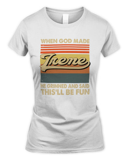 When God Made Your Name He Grinned Vintage T-Shirt IRENE M1-55 / Women's Standard T-Shirt / white