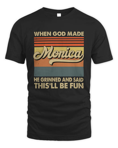When God Made Your Name He Grinned Vintage T-Shirt MONICA M1-55 / Unisex Standard T-Shirt / black