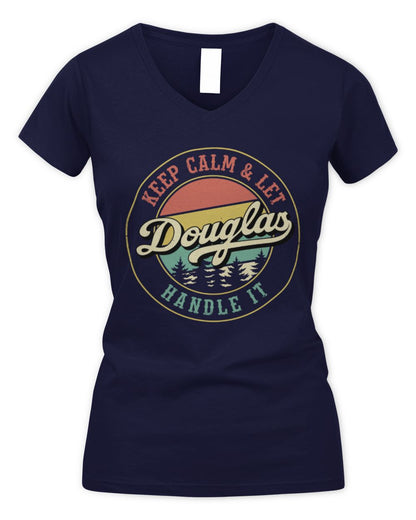 Keep Calm Let Your Name Handle It Retro T-Shirt DOUGLAS M1-54 / Women's V-Neck T-Shirt / navy