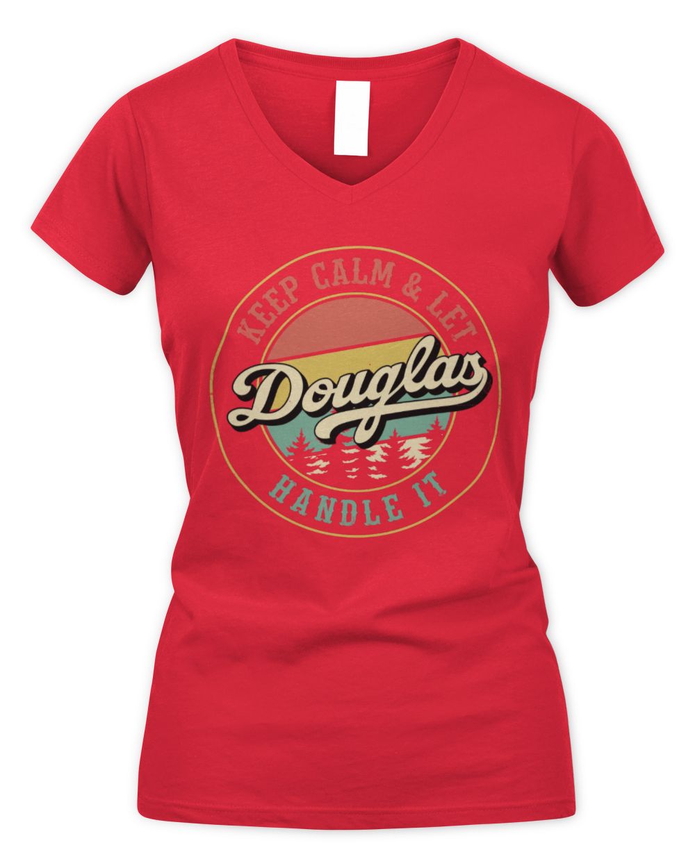 Keep Calm Let Your Name Handle It Retro T-Shirt DOUGLAS M1-54 / Women's V-Neck T-Shirt / red