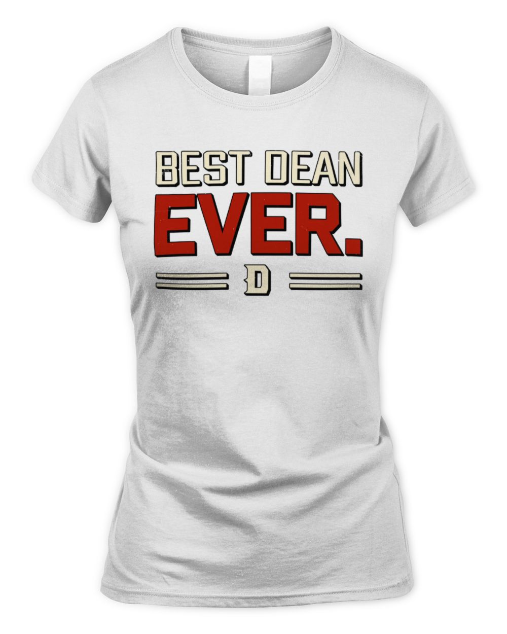 Best Your Name Ever Cool Shirt DEAN M1-58 / Women's Standard T-Shirt / white