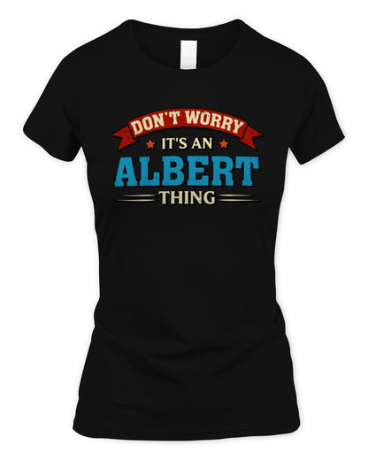 Don't Worry It's a Your Name Thing Funny Retro T-Shirt ALBERT M1-57 / Women's Standard T-Shirt / black