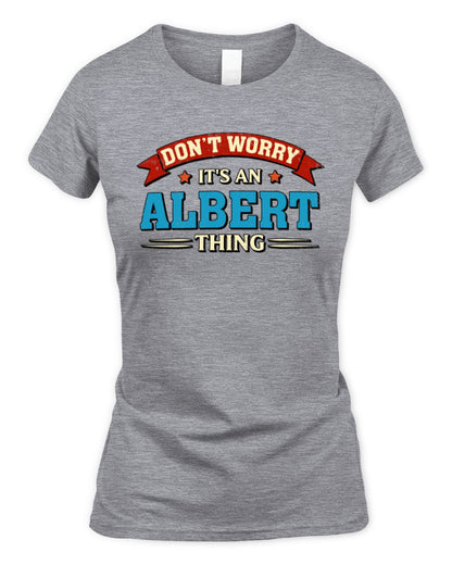Don't Worry It's a Your Name Thing Funny Retro T-Shirt ALBERT M1-57 / Women's Standard T-Shirt / sport grey