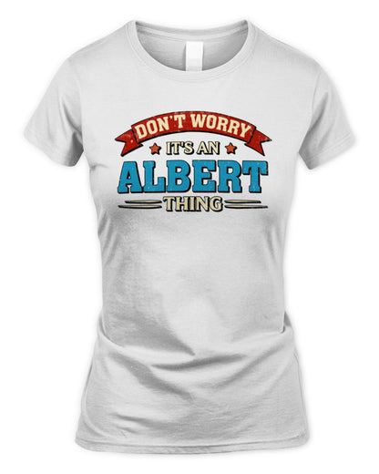 Don't Worry It's a Your Name Thing Funny Retro T-Shirt ALBERT M1-57 / Women's Standard T-Shirt / white