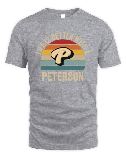 Life Is Better with Name Vintage Sun Shirt PETERSON M1-50 / Unisex Standard T-Shirt / sport grey