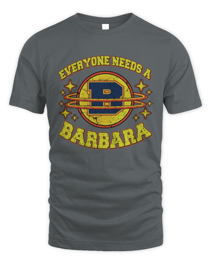Everyone Needs a Your Name Shirt BARBARA M1-76 / Unisex Standard T-Shirt / charcoal