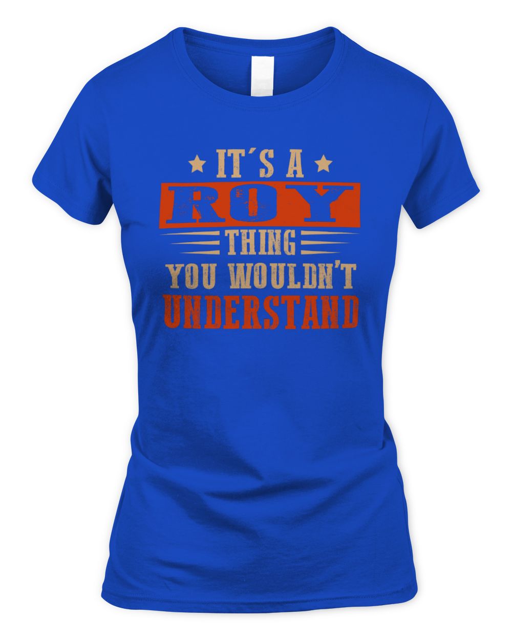 It's a Name Thing Personalized Funny Shirt ROY M1-51 / Women's Standard T-Shirt / royal