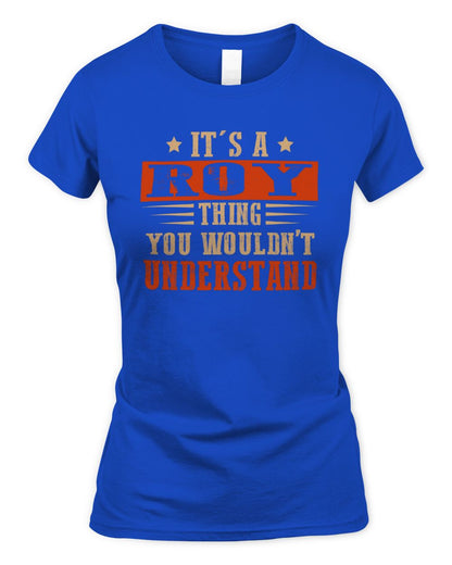 It's a Name Thing Personalized Funny Shirt ROY M1-51 / Women's Standard T-Shirt / royal