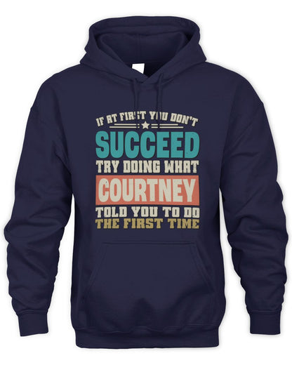 If at First You Don't Succeed Funny Vintage Shirt COURTNEY M1-53 / Unisex Hoodie / navy