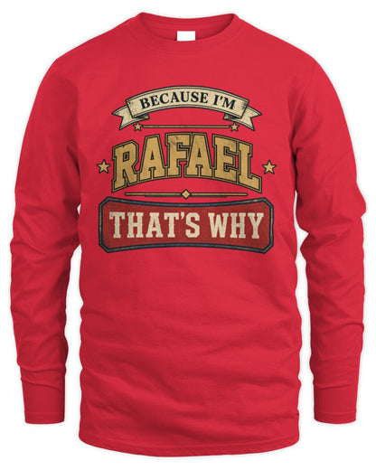 Because I'm Name That's Why Americana T-Shirt RAFAEL M1-S88 / Men's Long Sleeved T-Shirt / red