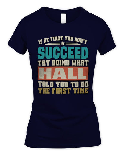 If at First You Don't Succeed Funny Vintage Shirt HALL M1-53 / Women's Standard T-Shirt / navy