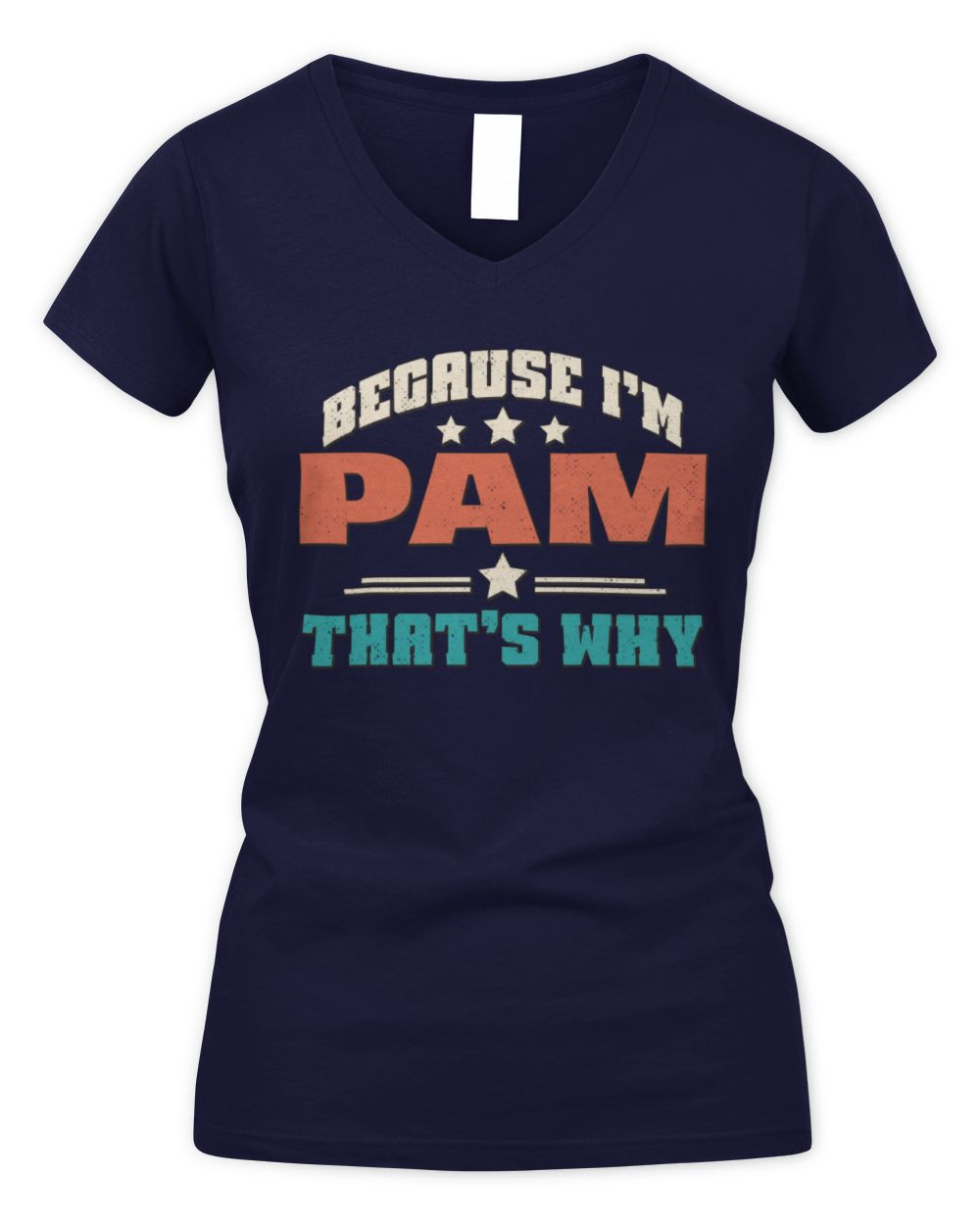 Because I'm Name That's Why Personalized Retro Shirt PAM-49 / Women's V-Neck T-Shirt / navy