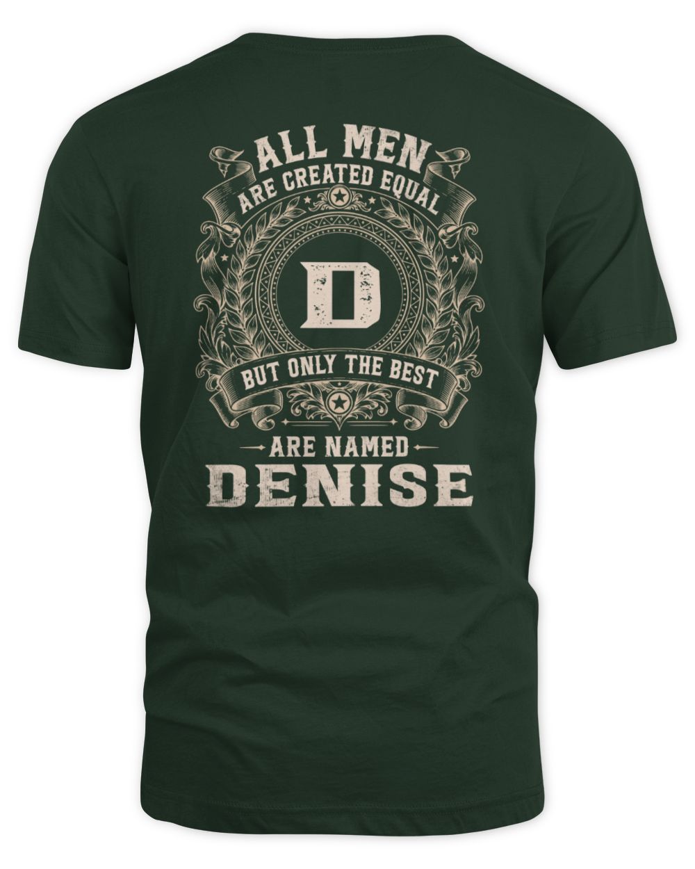 All Men Are Created Equal Cool Logo Shirt DENISE M1-60 / Unisex Standard T-Shirt / forest green