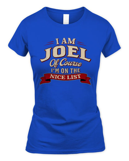 I'm Name Of Course I'm On The Nice List Funny Christmas Shirt JOEL M1-68 / Women's Standard T-Shirt / royal