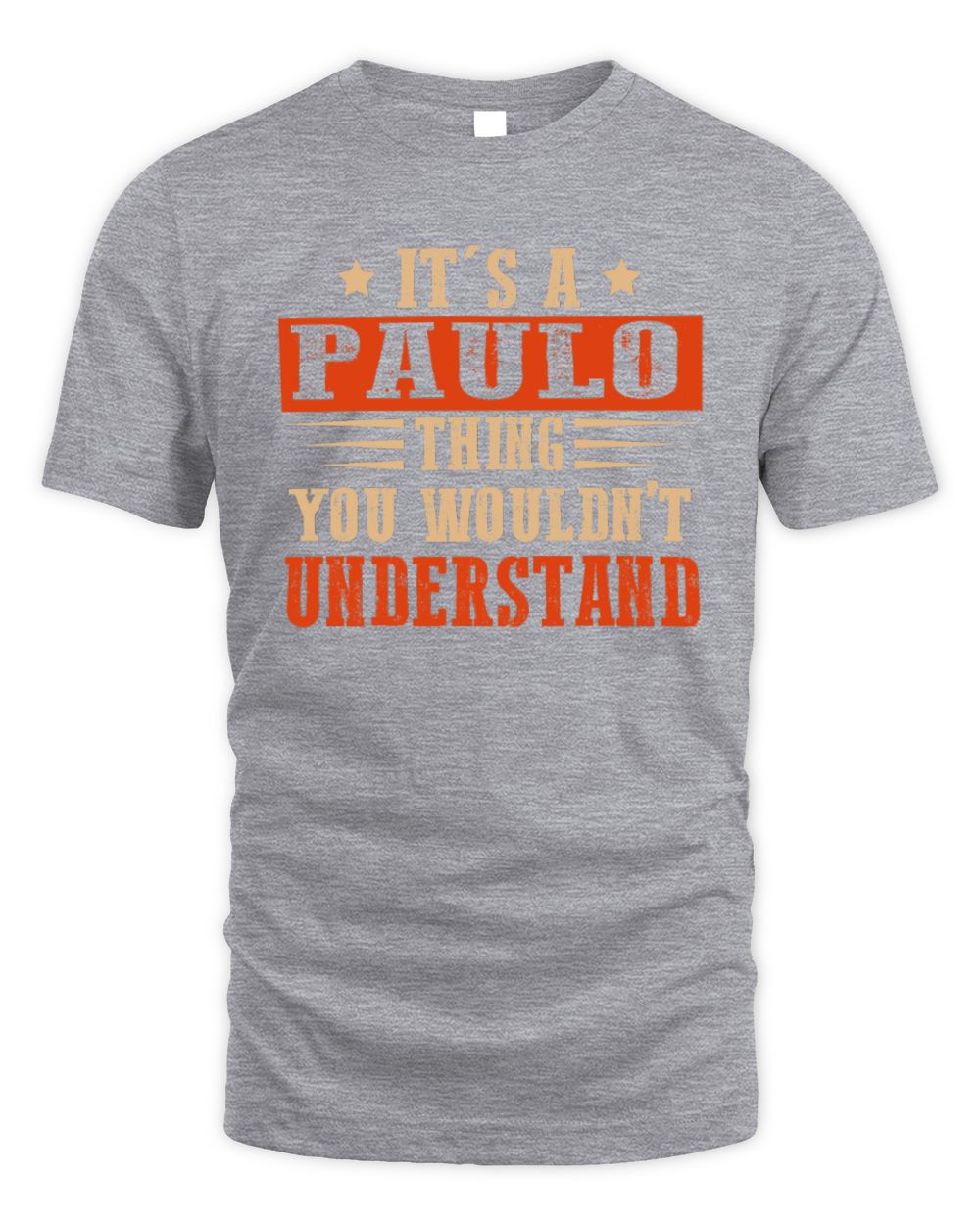 It's a Name Thing Personalized Funny Shirt PAULO M1-51 / Unisex Standard T-Shirt / sport grey