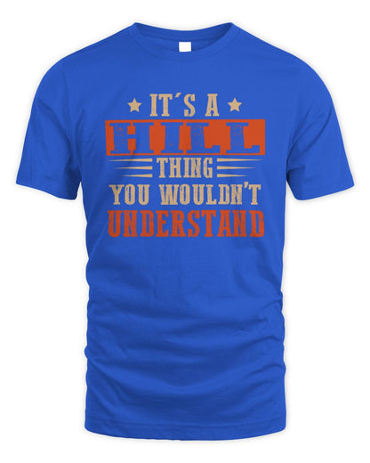 It's a Name Thing Personalized Funny Shirt HILL M1-51 / Unisex Standard T-Shirt / royal