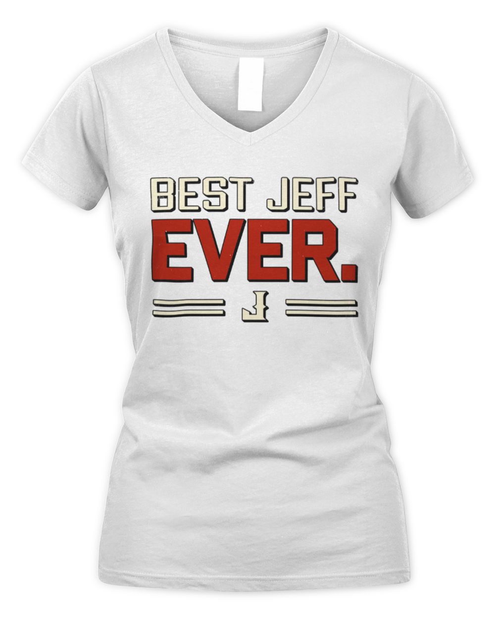 Best Your Name Ever Cool Shirt JEFF M1-58 / Women's V-Neck T-Shirt / white