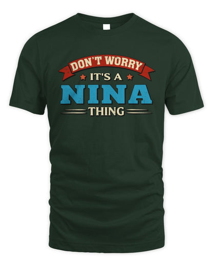Don't Worry It's a Your Name Thing Funny Retro T-Shirt NINA M1-57 / Unisex Standard T-Shirt / forest green