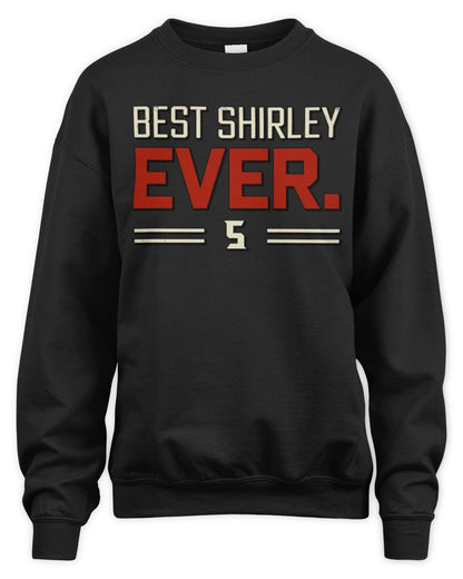 Best Your Name Ever Cool Shirt SHIRLEY M1-58 / Unisex Sweatshirt / black