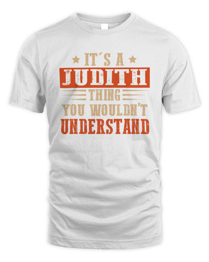 It's a Name Thing Personalized Funny Shirt JUDITH M1-51 / Unisex Standard T-Shirt / white