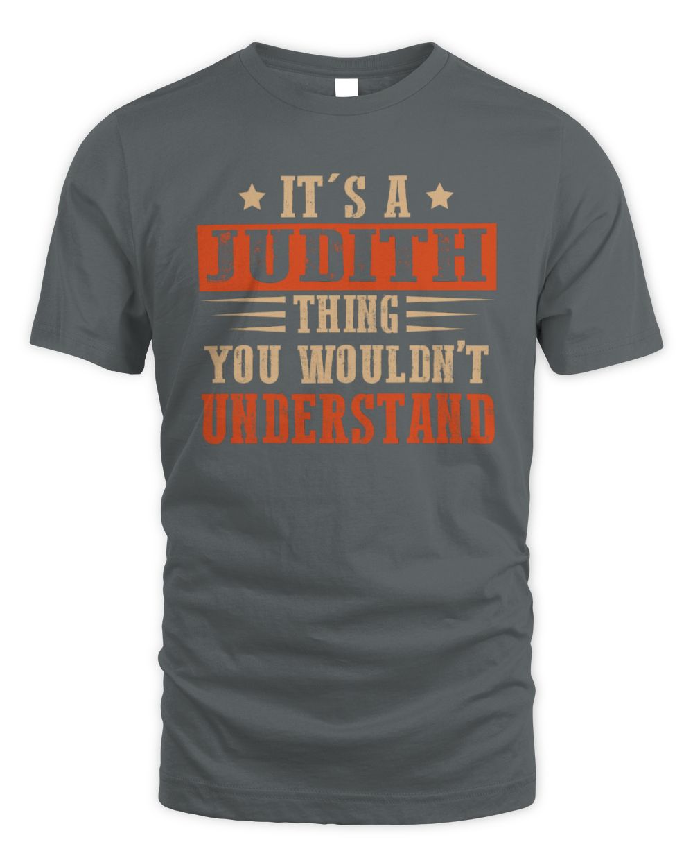 It's a Name Thing Personalized Funny Shirt JUDITH M1-51 / Unisex Standard T-Shirt / charcoal