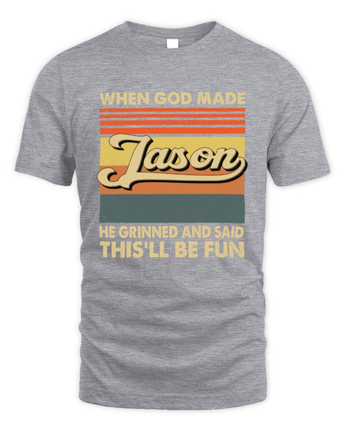 When God Made Your Name He Grinned Vintage T-Shirt JASON M1-55 / Unisex Standard T-Shirt / sport grey