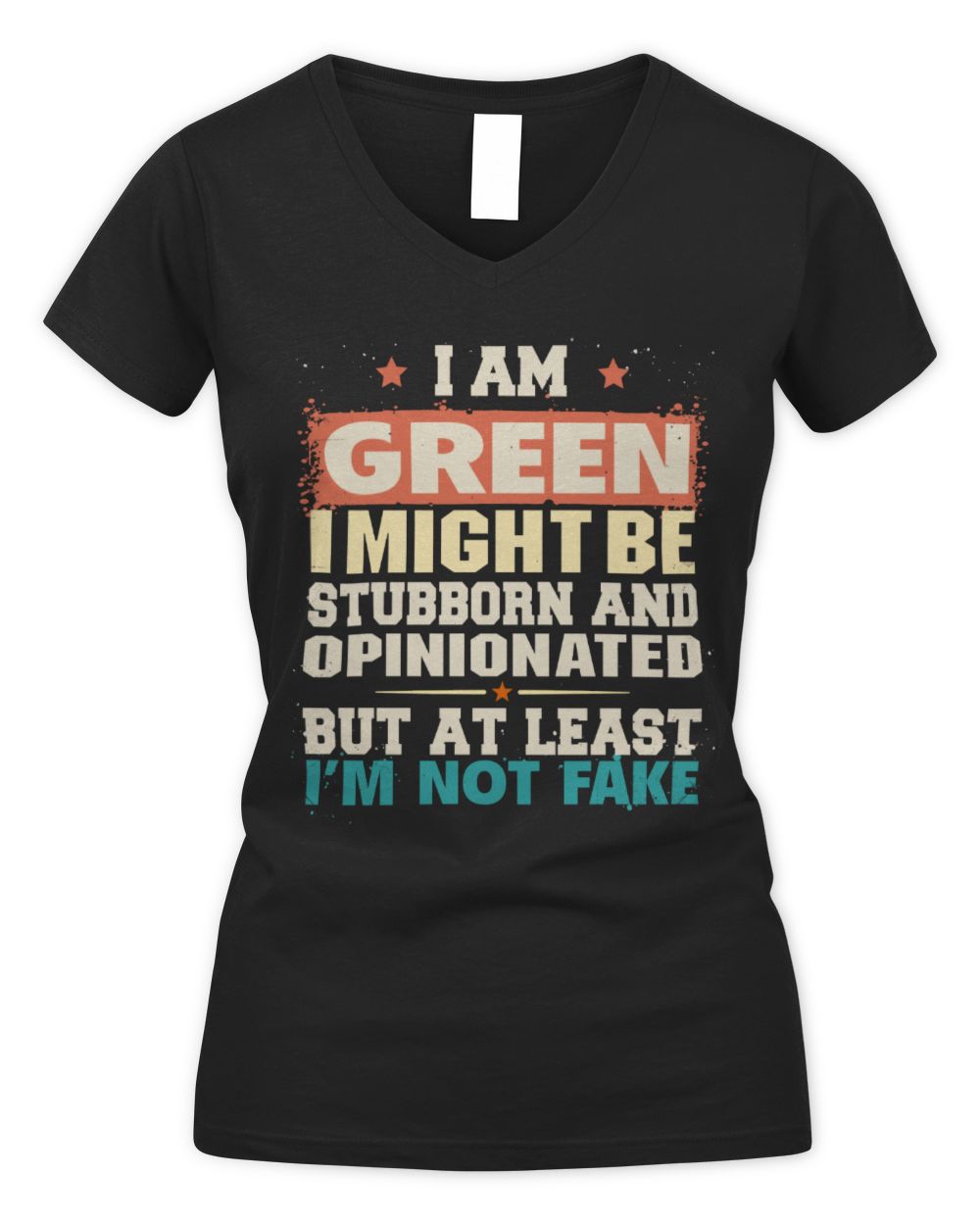I Am Name I Might Be Stubborn and Opinionated Graphic T-Shirt GREEN M1-72 / Women's V-Neck T-Shirt / black