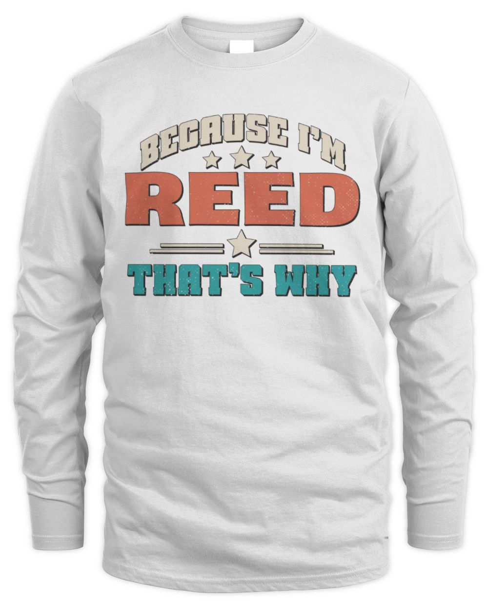 Because I'm Name That's Why Personalized Retro Shirt REED-49 / Men's Long Sleeved T-Shirt / white