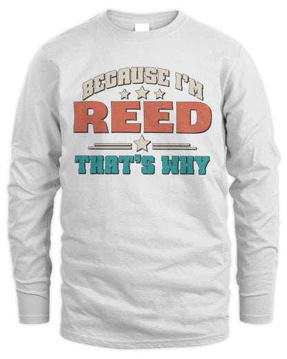 Because I'm Name That's Why Personalized Retro Shirt REED-49 / Men's Long Sleeved T-Shirt / white