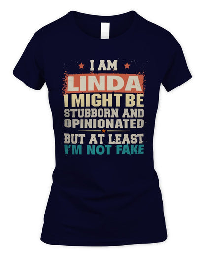 I Am Name I Might Be Stubborn and Opinionated Graphic T-Shirt LINDA M1-72 / Women's Standard T-Shirt / navy