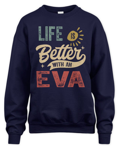 Life Is Better With a Name Personalized Retro T-Shirt EVA-48 / Unisex Sweatshirt / navy