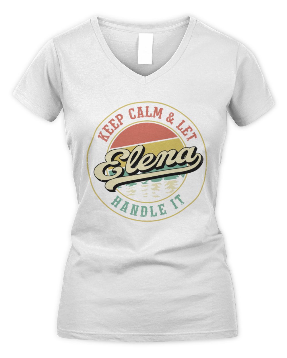 Keep Calm Let Your Name Handle It Retro T-Shirt ELENA M1-54 / Women's V-Neck T-Shirt / white