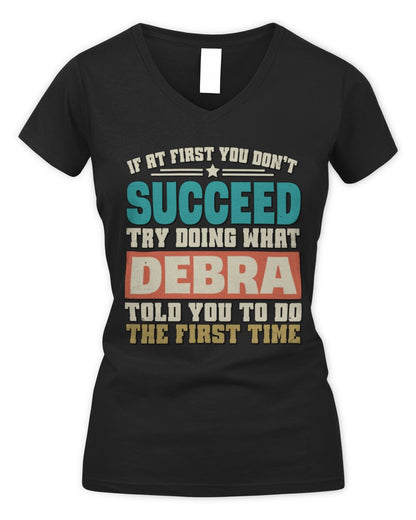 If at First You Don't Succeed Funny Vintage Shirt DEBRA M1-53 / Women's V-Neck T-Shirt / black